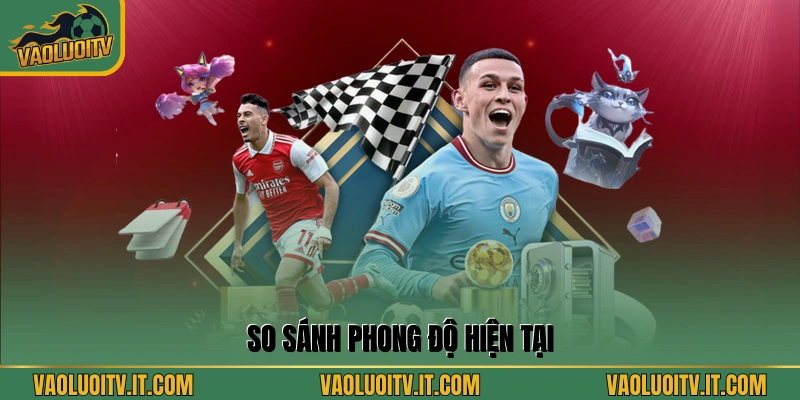 So sánh phong độ hiện tại